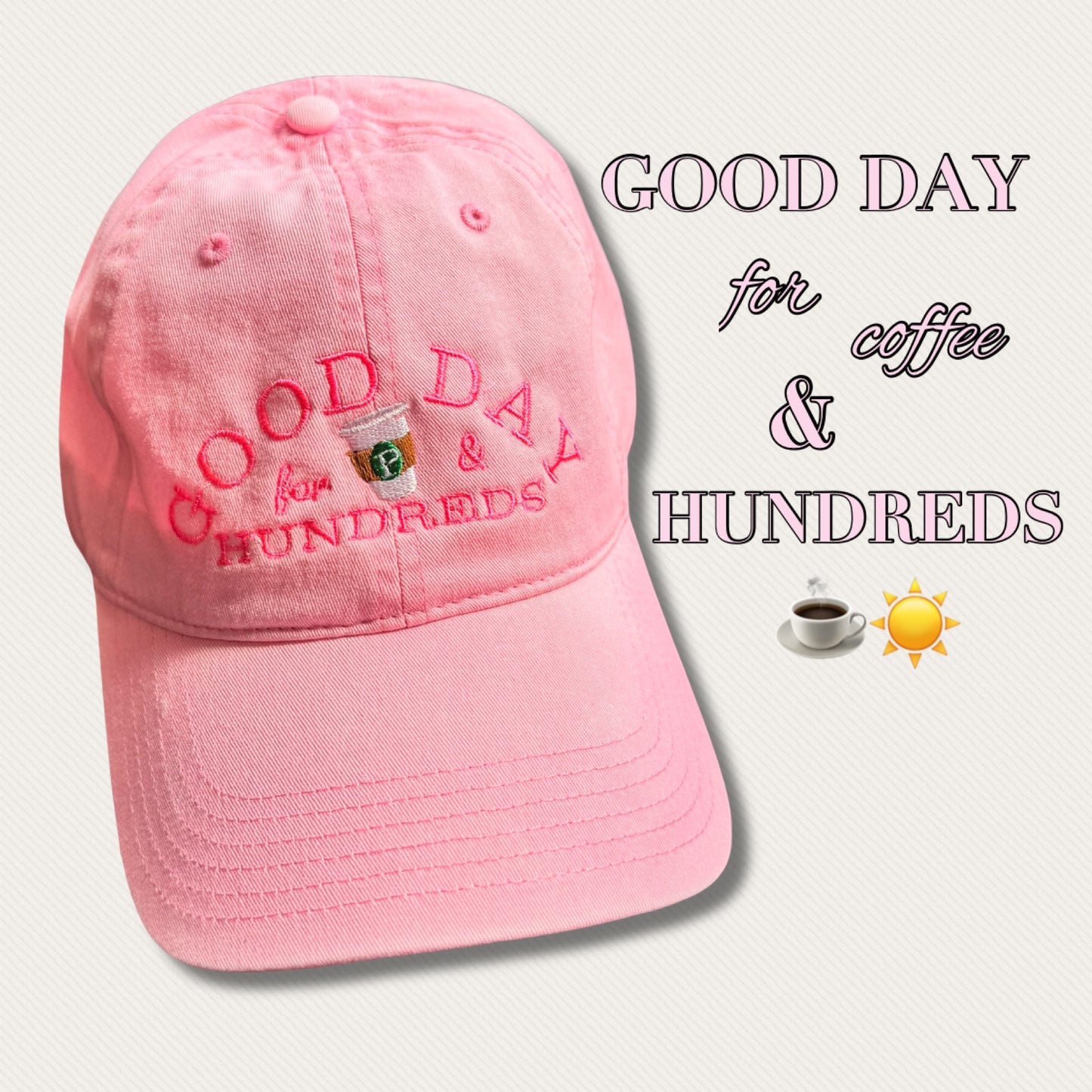 “GOOD DAY FOR COFFEE AND HUNDREDS “ ☀️☕️🌿 dad hat 🧢